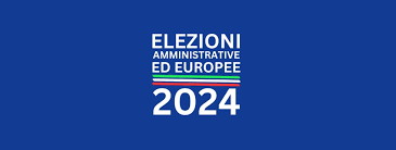 Elezioni Amministrative ed europee 2024